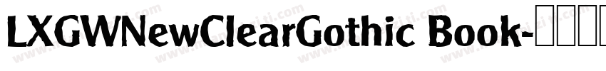 LXGWNewClearGothic Book字体转换